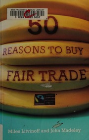 50 Reasons To Buy Fair Trade Litvinoff Miles Madeley John
