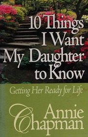 10 Things I Want My Daughter To Know Chapman Annie