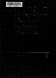 The 2012 World Book Year Book A Review Of The Events Of 2011 The Annual Supplement To The World Book Encyclopedia None None