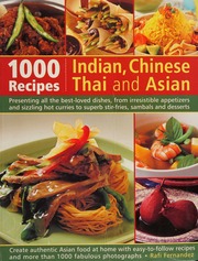 1000 Recipes Indian Chinese Thai And Asian Presenting All The Bestloved Dishes From Irresistable Appetizers And Sizzling Hot Curries To Superb Stirfries Sambals And Desserts Create Authentic Asian Food At Home With Easytofollow Recipes And More Than 1000 Fabulous Photographs Fernandez