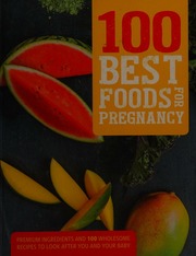 100 Best Foods For Pregnancy Watts Charlotte 1970 Author