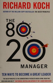 The 8020 Manager Ten Ways To Become A Great Leader Koch Richard