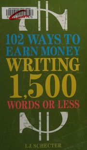 102 Ways To Earn Money Writing 1500 Words Or Less 1st Ed Schecter