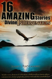 16 Amazing Stories Of Divine Intervention Discover How Real People Discovered Real Life Lambert