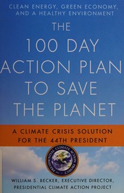 The 100 Day Action Plan To Save The Planet A Climate Crisis Solution For The 44th President Becker