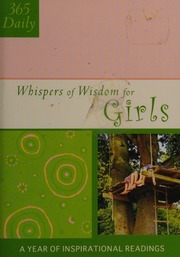 365 Daily Whispers Of Wisdom For Girls A Year Of Inspirational Readings Unknown