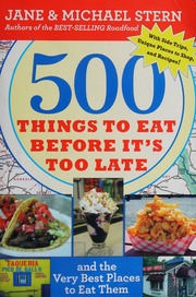 500 Things To Eat Before Its Too Late And The Very Best Places To Eat Them Stern
