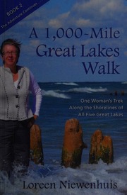 A 1000mile Great Lakes Walk One Womans Trek Along The Shorelines Of All Five Great Lakes Niewenhuis