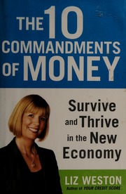 The 10 Commandments Of Money Survive And Thrive In The New Economy Weston