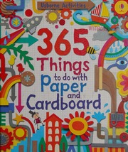 365 Things To Do With Paper And Cardboard Usborne Activities Unknown