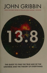 138 The Quest To Find The True Age Of The Universe And The Theory Of Everything Gribbin