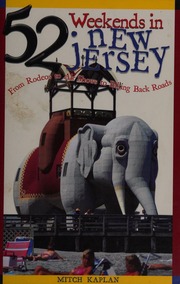 52 Weekends In New Jersey From Rodeos To Airshows To Biking Backroads 1st Ed Kaplan