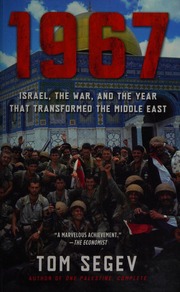 1967 Israel The War And The Year That Transformed The Middle East Segev