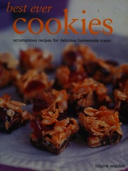 65 Bestever Recipes Cookies An Irresistible Collection Of Classic Cookies Shown Step By Step In Over 300 Photographs Walden