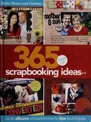 365 Days Of Scrapbooking Ideas None 1st Ed None None Better Homes And Gardens Books Firm