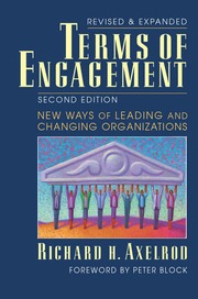 Terms Of Engagement Electronic Resource New Ways Of Leading And Changing Organizations Axelrod