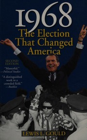 1968 The Election That Changed America 2nd Ed Eagle Logo Gould