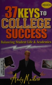 37 Keys To College Success Balancing Student Life And Academics 2nd Ed Masters