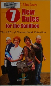 7 New Rules For The Sandbox The Abcs Of Generational Retention Maclean