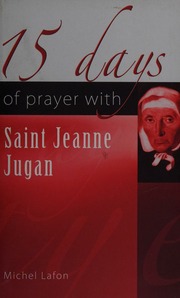15 Days Of Prayer With Saint Jeanne Jugan Lafon Michel Pere