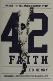 42 Faith The Rest Of The Jackie Robinson Story Henry Ed Author