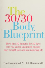 3030 Body Blueprint How Just 30 Minutes For 30 Days Sets You Up For Unlimited Energy Easy Drummond