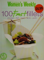 100 Fast Fillets Chicken Fish Beef Lamb Pork First Edition Australian Womens Weekly