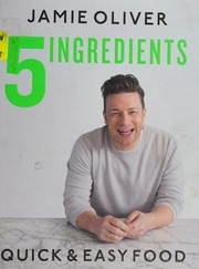 5 Ingredients Quick Easy Food Oliver Jamie 1975 Author Photographer