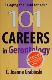 101 Careers In Gerontology Grabinski C Joanne 1941