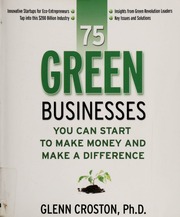 75 Green Businesses You Can Start To Make Money And Make A Difference None Croston