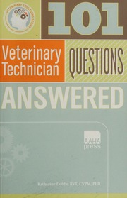 101 Veterinary Technician Questions Answered Dobbs Katherine