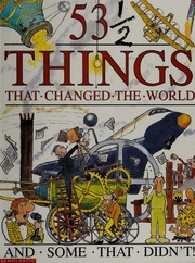 53 12 Things That Changed The World And Some That Didnt Parker