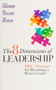 The 8 Dimensions Of Leadership Disc Strategies For Becoming A Better Leader Sugerman