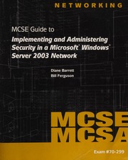 70299 Mcse Guide To Implementing And Administering Security In A Microsoft Windows Server 2003 Network Barrett