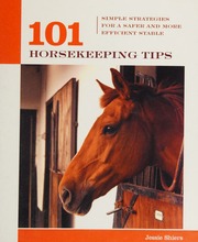 101 Horsekeeping Tips Simple Strategies For A Safer And More Efficient Stable Shiers