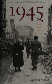 1945 The War That Never Ended Dallas Gregor