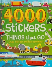 4000 Stickers Things That Go Parragon Books Ltd