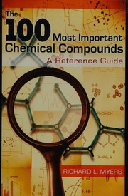 The 100 Most Important Chemical Compounds A Reference Guide 1 Edition Myers