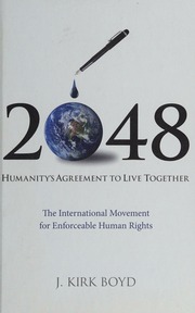 2048 Humanitys Agreement To Live Together 1st Ed Boyd J Kirk
