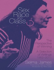 Sex Race And Classthe Perspective Of Winning A Selection Of Writings 19522011 James