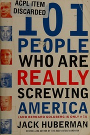 101 People Who Are Really Screwing America And Bernard Goldberg Is Only 73 Huberman