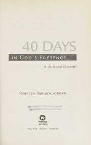 40 Days In Gods Presence A Devotional Encounter Jordan Rebecca