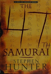 The 47th Samurai A Bob Lee Swagger Novel 1st Simon Schuster Hardcover Ed Hunter