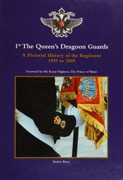 1st The Queens Dragoon Guards A Pictorial History Of The Regiment 1959 To 2009 Brace