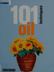 101 Techniques Oil First Edition Sanmiguel David Brunelle