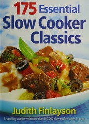 175 Essential Slow Cooker Classics Finlayson Judith Author