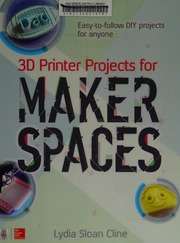 3d Printer Projects For Makerspaces Cline Lydia Sloan Author
