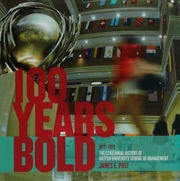 100 Years Bold 19132013 The Centennial History Of Boston University School Of Management Post