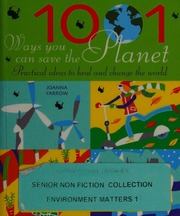 1001 Ways You Can Save The Planet Practical Ideas To Heal And Change The World Yarrow