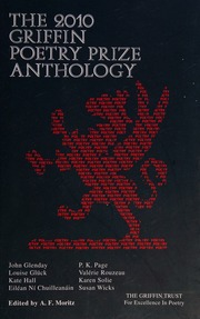 The 2010 Griffin Poetry Prize Anthology A Selection Of The Shortlist Moritz